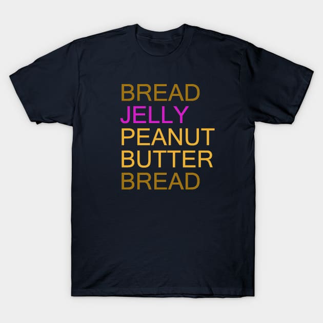 Peanut Butter Jelly Type T-Shirt by MarkoStrok